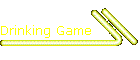 Drinking Game