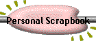 Personal Scrapbook