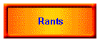Rants