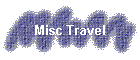 Misc Travel